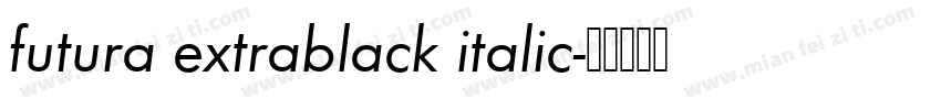 futura extrablack italic字体转换